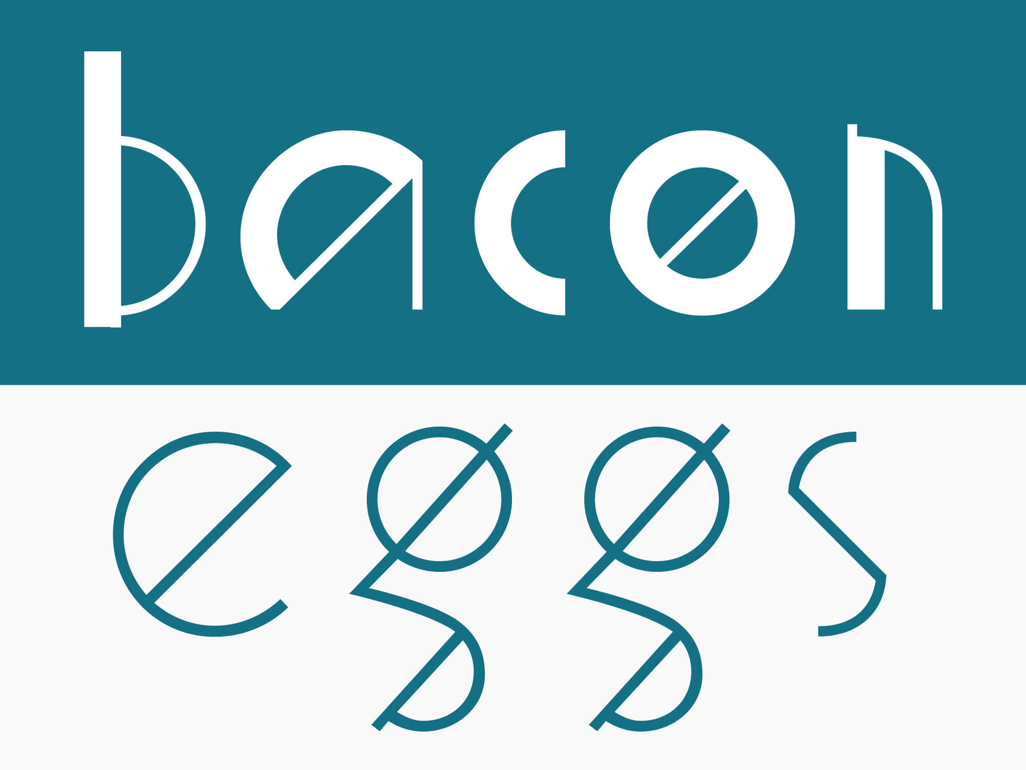 Bacon and eggs composé en Ortaki, typographie géométrique d'inspiration bauhaus, design jean-charles abrial